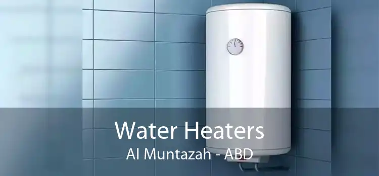 Water Heaters Al Muntazah - ABD