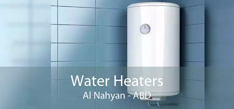 Water Heaters Al Nahyan - ABD