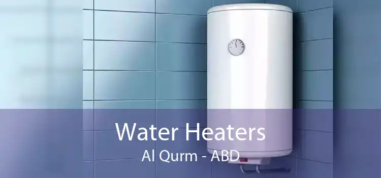 Water Heaters Al Qurm - ABD