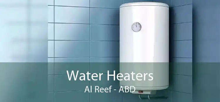 Water Heaters Al Reef - ABD