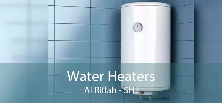 Water Heaters Al Riffah - SHJ