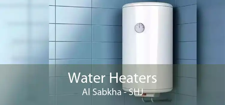 Water Heaters Al Sabkha - SHJ