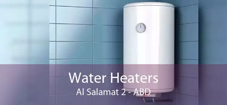 Water Heaters Al Salamat 2 - ABD