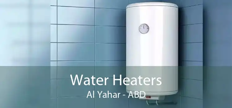 Water Heaters Al Yahar - ABD