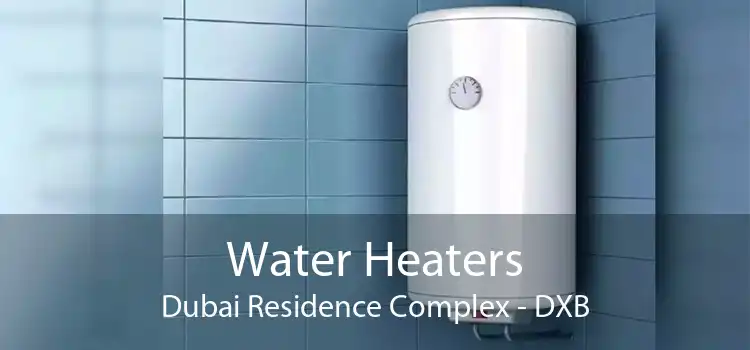 Water Heaters Dubai Residence Complex - DXB