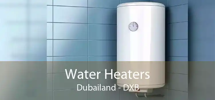 Water Heaters Dubailand - DXB