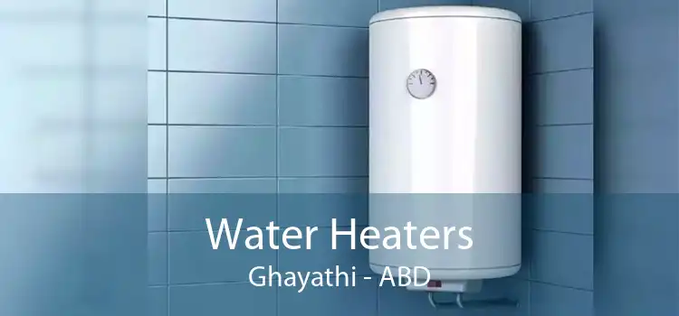Water Heaters Ghayathi - ABD