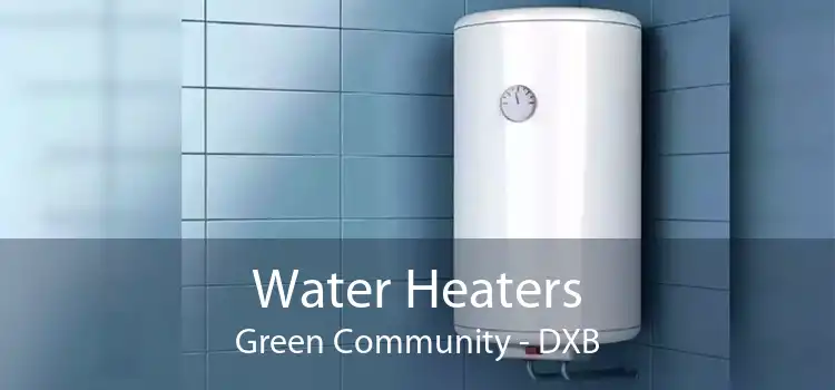 Water Heaters Green Community - DXB