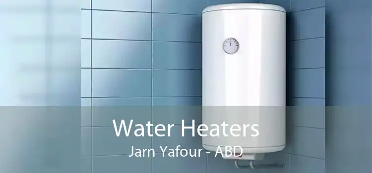 Water Heaters Jarn Yafour - ABD
