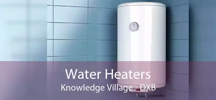 Water Heaters Knowledge Village - DXB