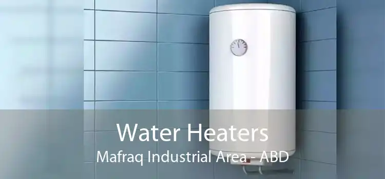 Water Heaters Mafraq Industrial Area - ABD