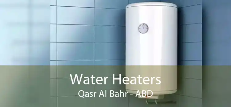 Water Heaters Qasr Al Bahr - ABD