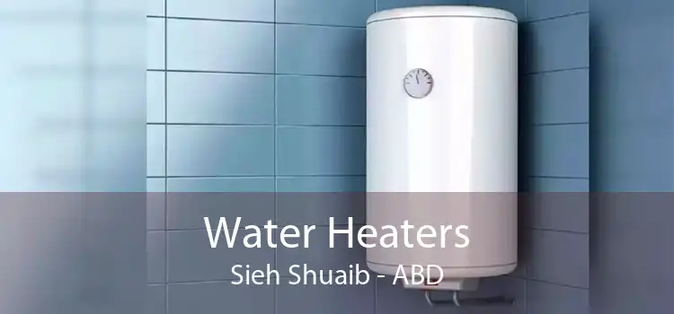 Water Heaters Sieh Shuaib - ABD