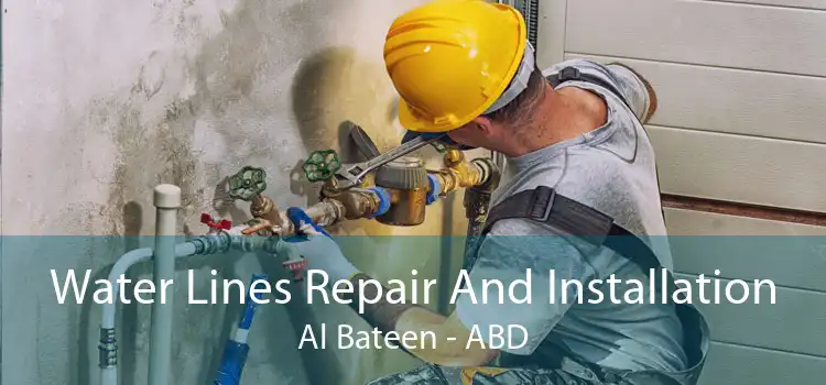 Water Lines Repair And Installation Al Bateen - ABD