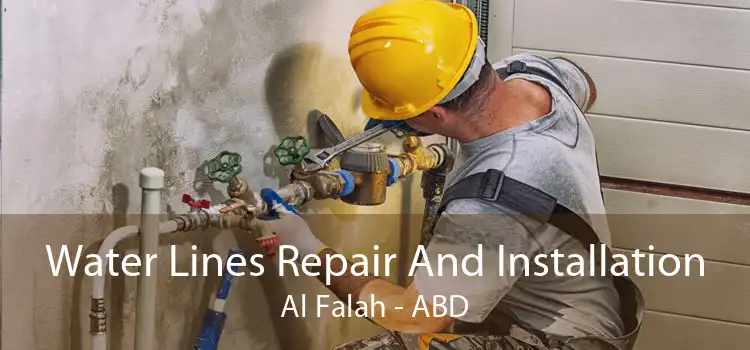 Water Lines Repair And Installation Al Falah - ABD