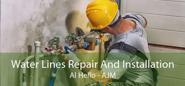 Water Lines Repair And Installation Al Hello - AJM