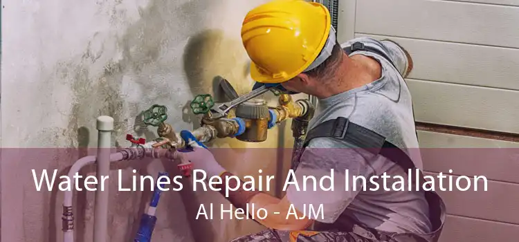 Water Lines Repair And Installation Al Hello - AJM