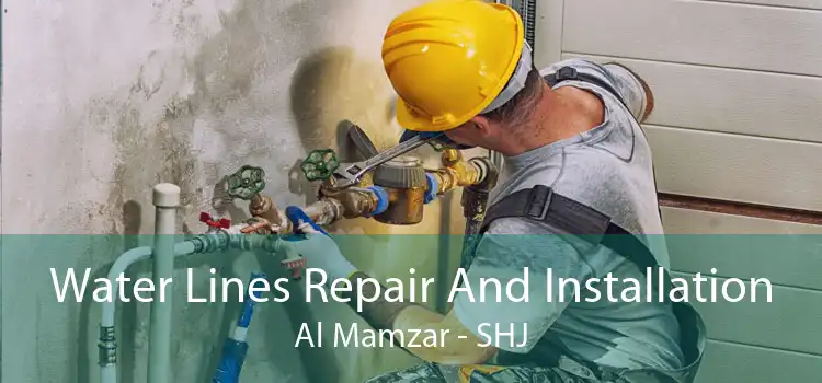 Water Lines Repair And Installation Al Mamzar - SHJ