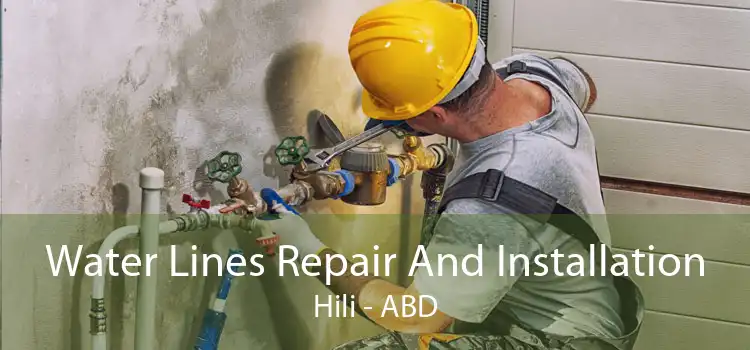 Water Lines Repair And Installation Hili - ABD