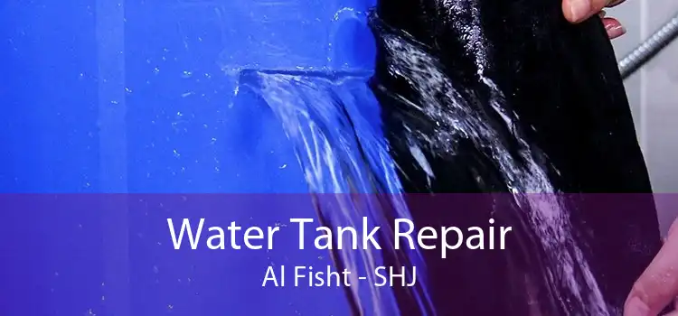 Water Tank Repair Al Fisht - SHJ