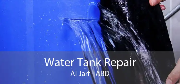 Water Tank Repair Al Jarf - ABD