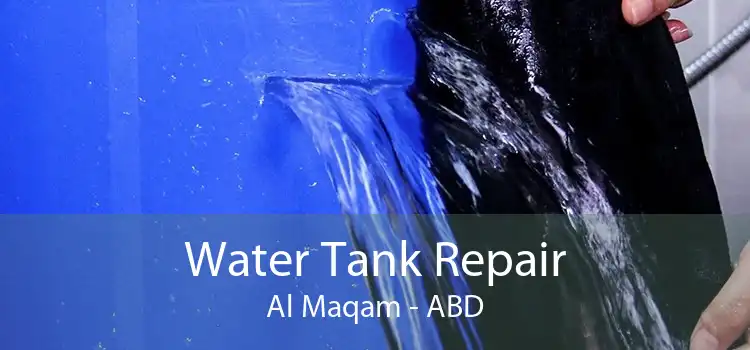 Water Tank Repair Al Maqam - ABD