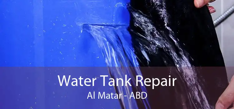 Water Tank Repair Al Matar - ABD