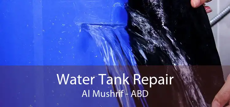Water Tank Repair Al Mushrif - ABD