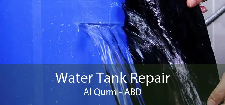 Water Tank Repair Al Qurm - ABD