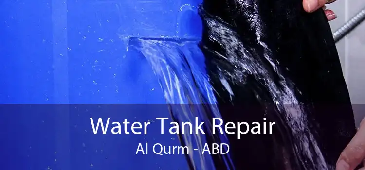 Water Tank Repair Al Qurm - ABD