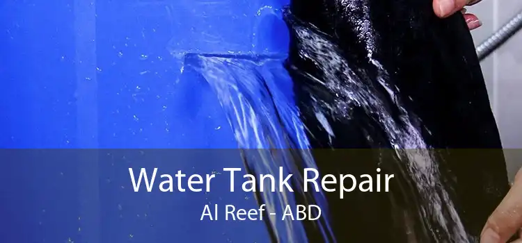 Water Tank Repair Al Reef - ABD
