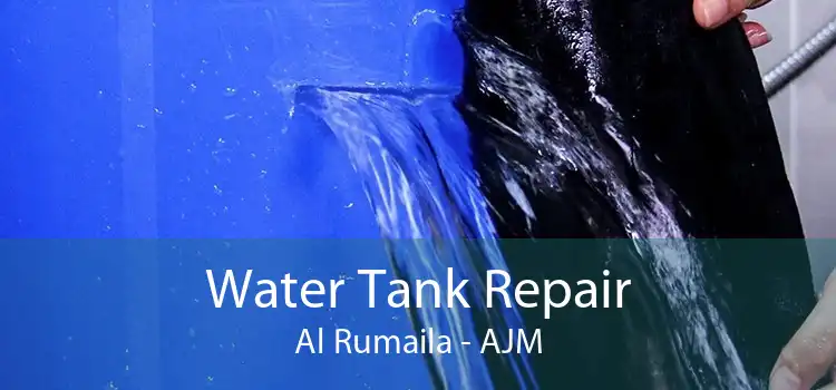 Water Tank Repair Al Rumaila - AJM