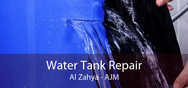 Water Tank Repair Al Zahya - AJM