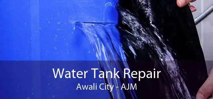 Water Tank Repair Awali City - AJM