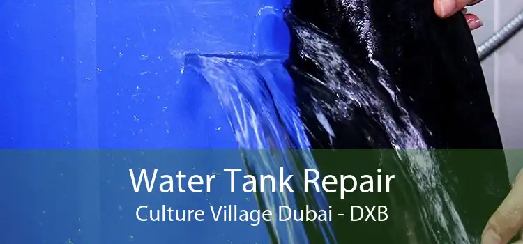Water Tank Repair Culture Village Dubai - DXB