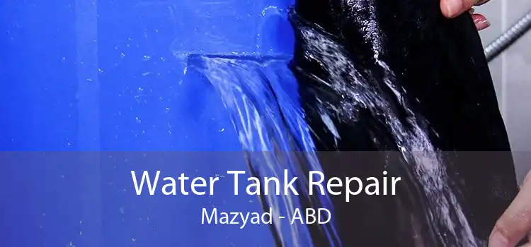 Water Tank Repair Mazyad - ABD