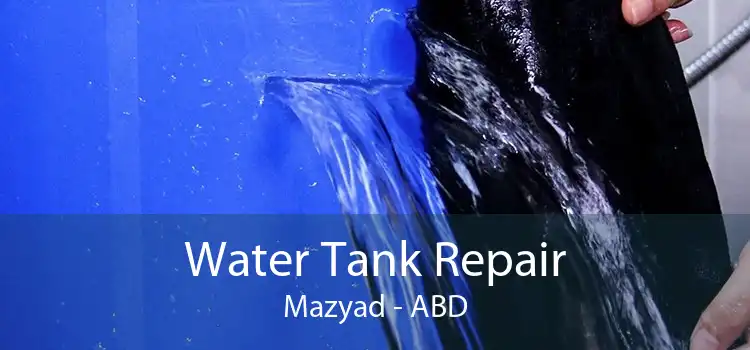 Water Tank Repair Mazyad - ABD