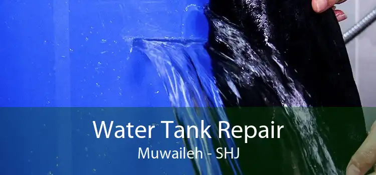 Water Tank Repair Muwaileh - SHJ
