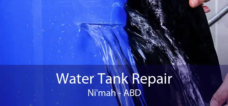 Water Tank Repair Ni'mah - ABD