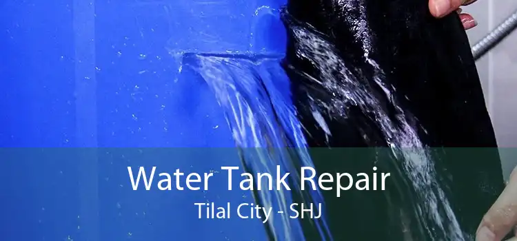 Water Tank Repair Tilal City - SHJ