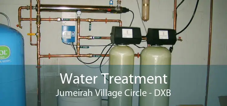 Water Treatment Jumeirah Village Circle - DXB