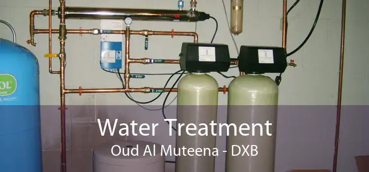 Water Treatment Oud Al Muteena - DXB