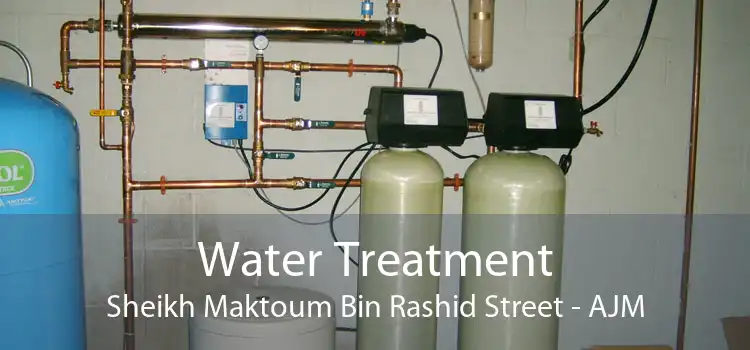 Water Treatment Sheikh Maktoum Bin Rashid Street - AJM